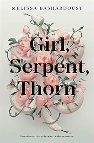 Book cover - Girl, Serpent Thorn by Melissa Bashardoust